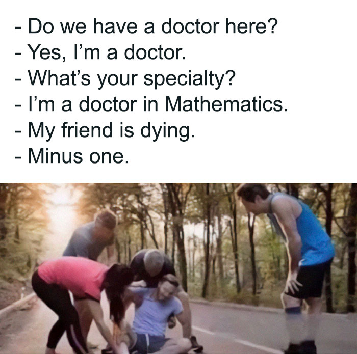 Funny meme about life: people help an injured person; a math doctor jokes "minus one" instead of providing medical aid.