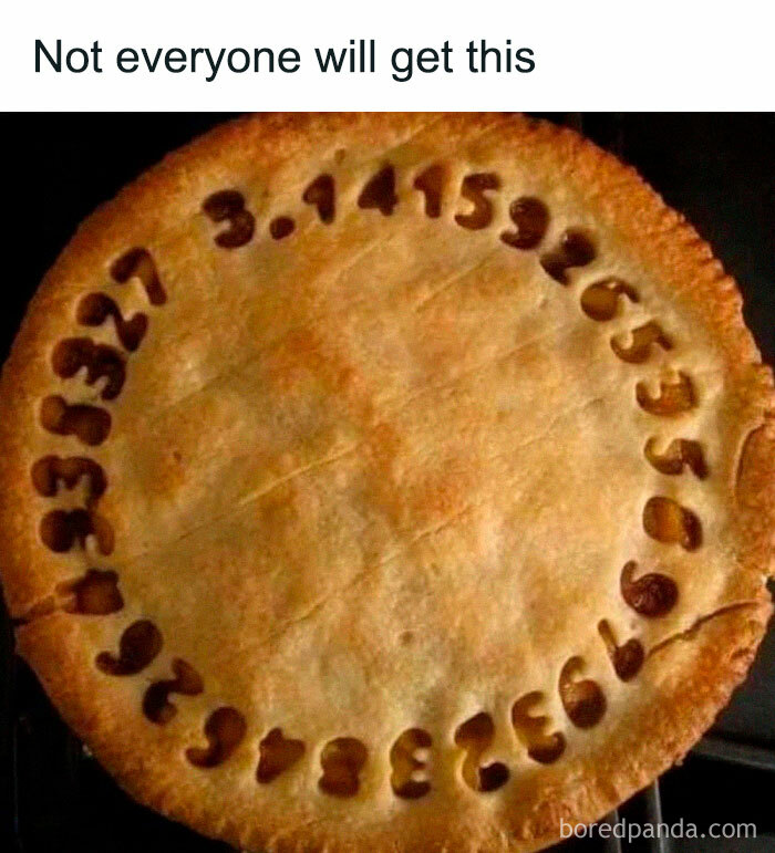 Pie with the digits of pi on top, combining math humor with a baked treat.