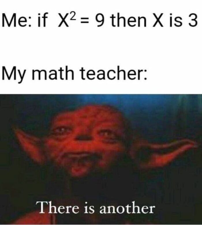 Math meme featuring a humorous exchange about solving X squared equals 9 with a Star Wars character’s expression.