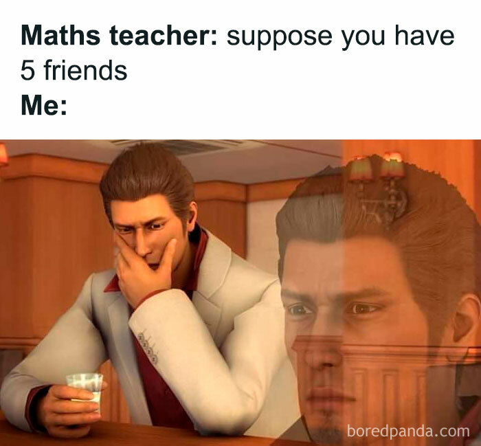 Math meme featuring a perplexed man in a white suit contemplating having five friends.