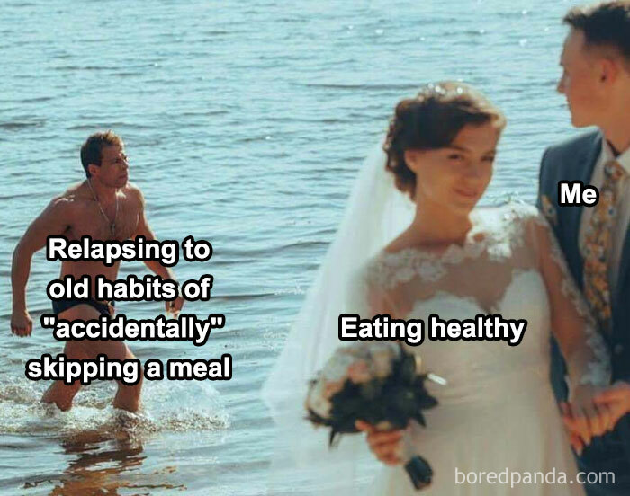 Mental health meme: a bride labeled "Eating healthy" with a man swimming towards her labeled "Skipping a meal relapse."