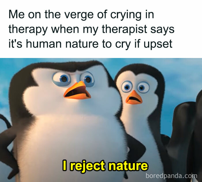 Penguin humor meme on rejecting human nature's emotional response, a lighthearted take on mental health.