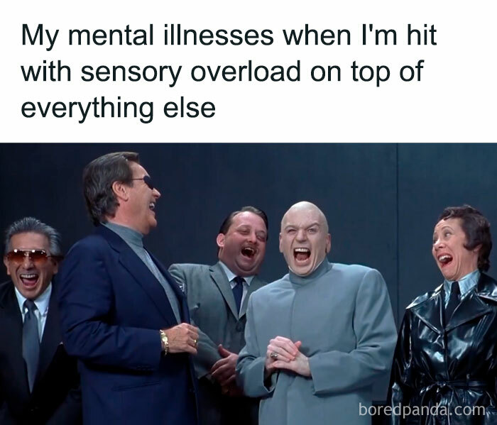 Group of people laughing, with text overlay about mental health and sensory overload, creating a humorous context.