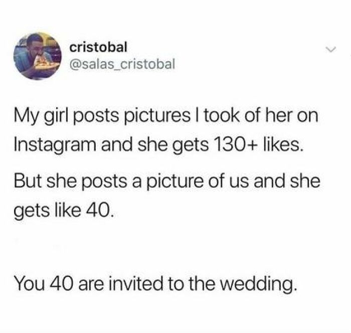 Relatable meme about Instagram likes and wedding invitations.