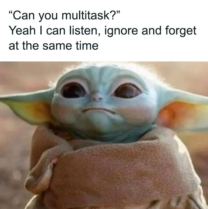 Baby Yoda meme with text about multitasking, capturing relatable humor.
