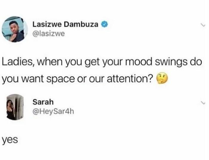 Relatable meme about mood swings with a humorous response of "yes" to a choice question.