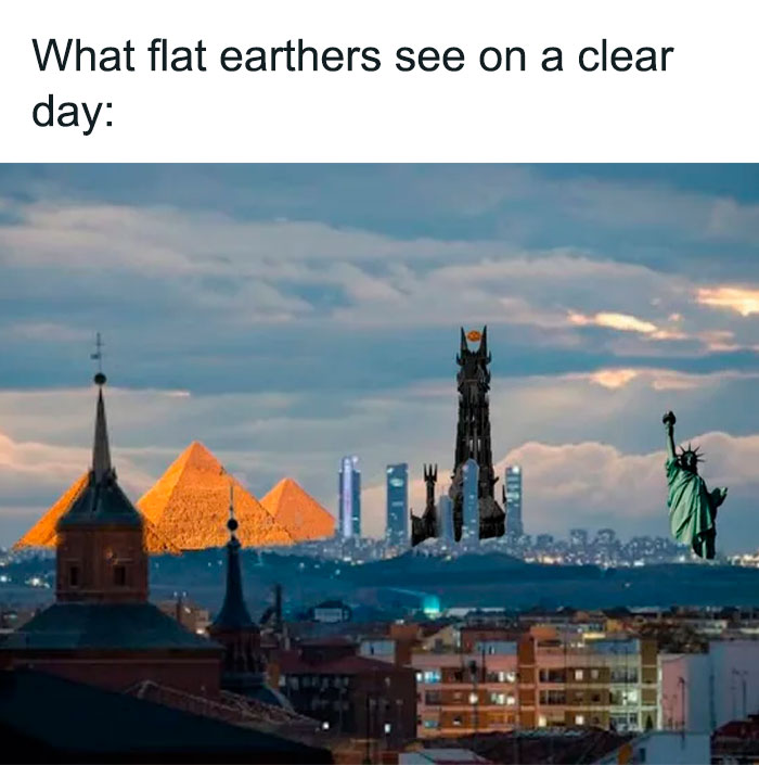 Image showing a humorous science meme about flat earthers with famous landmarks visible on a clear day.