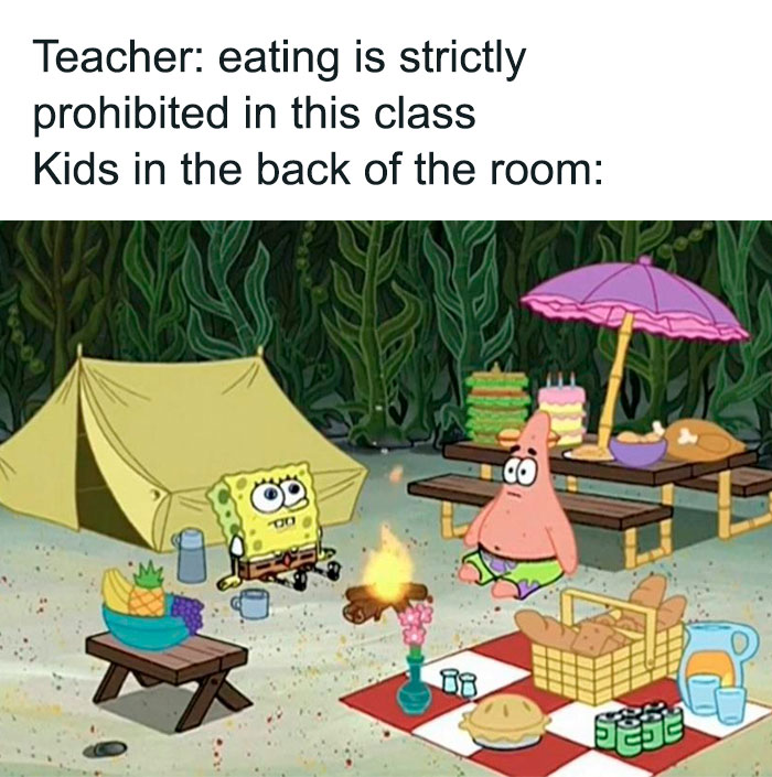 A SpongeBob meme showing SpongeBob and Patrick in an elaborate picnic setup, complete with a tent, picnic table, umbrella, various foods, and a campfire. The text above the image reads, "Teacher: eating is strictly prohibited in this class," and below it says, "Kids in the back of the room," humorously exaggerating how students might secretly eat in class.