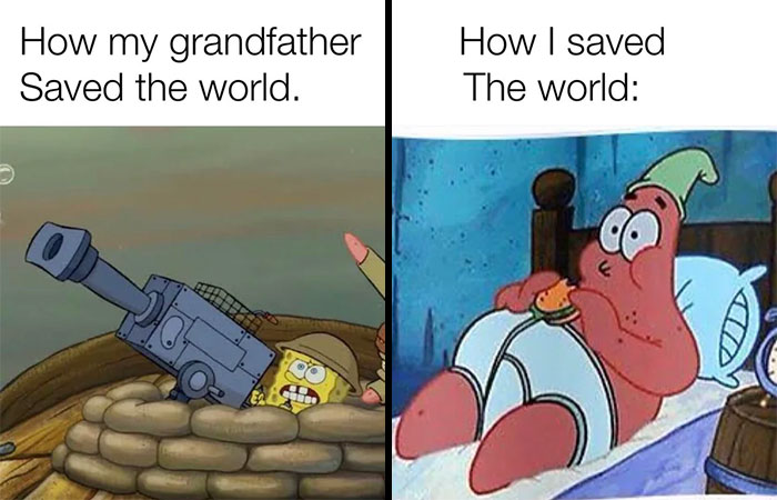 A SpongeBob meme featuring two panels. The left panel shows SpongeBob in a military helmet behind a sandbag barricade with a cannon, with the text above reading, "How my grandfather saved the world." The right panel shows Patrick lying in bed, wearing a sleeping cap and eating a burger, with the text above reading, "How I saved the world." The meme humorously contrasts the perceived heroism of past generations with the more relaxed lifestyle of the present.