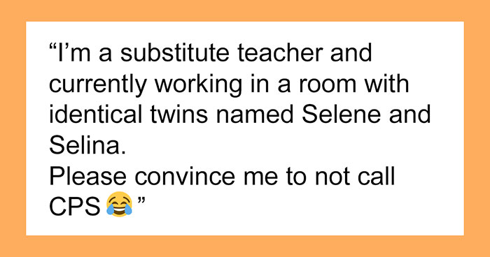 “Brick And Stone Wall”: People Share The Most Unfortunate Names Parents Gave Their Twins After Teacher Blasts Her Students’ Parents
