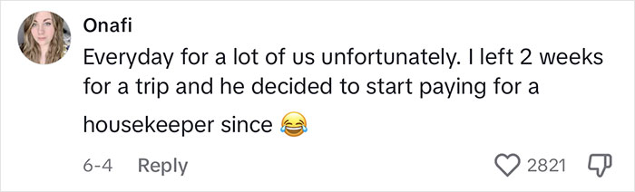 "My Husband Made A Comment That I Do Nothing Around The House. So For Two Days, I Really Did Nothing" "My Husband Made A Comment That I Do Nothing Around The House. So For Two Days, I Really Did Nothing"
