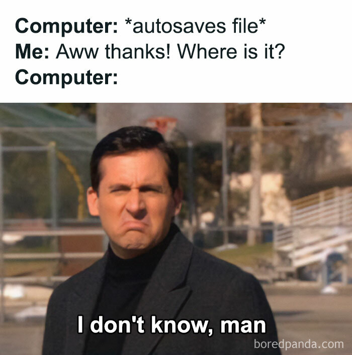 Funny meme about work frustrations with autosave, featuring a confused expression.