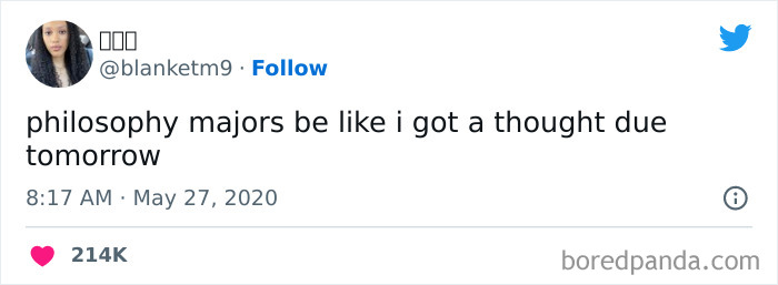 phylosophy majors be like i gor a thought due tomorrow tweet meme