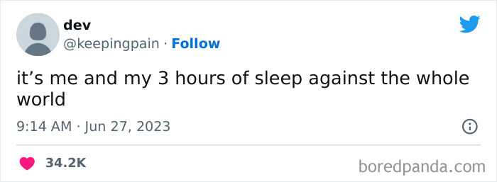 it's me and my 3 hours of sleep against the whole world