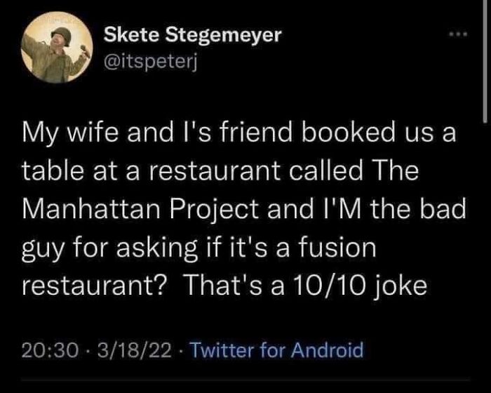 Twitter post joking about a Manhattan Project restaurant, featuring science humor jokes with fusion and nuclear references.