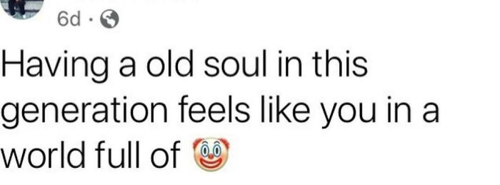 Born In The Wrong Generation