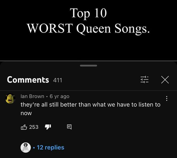 Never Realised You Had To Listen To Modern Music, And That Statements Just Blatantly Untrue