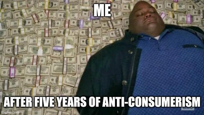 I've Saved So Much Money By Not Buying Things I Don't Need