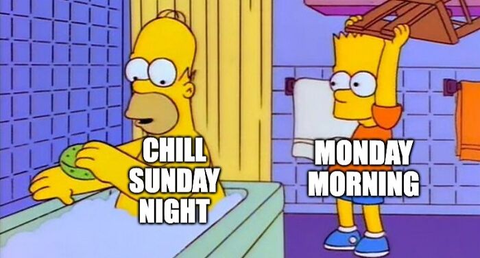 Homer in a bathtub labeled "Chill Sunday Night," Bart holding a chair labeled "Monday Morning."