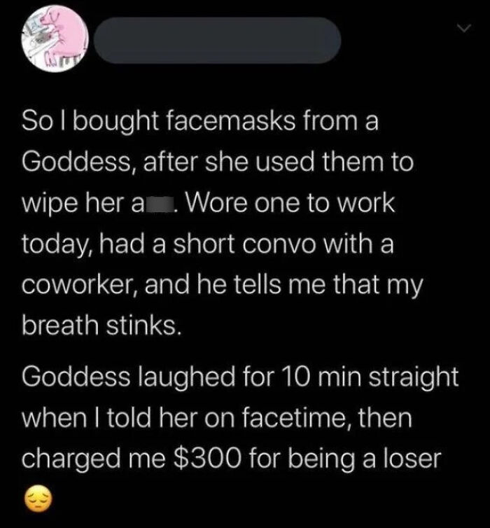 Text screenshot of an embarrassing story about buying face masks from a goddess.
