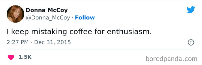 A coffee meme featuring a tweet from Donna McCoy that reads, "I keep mistaking coffee for enthusiasm." The tweet humorously suggests that the energy boost from coffee is often confused with genuine excitement.