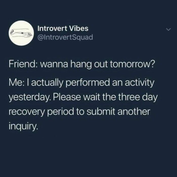 And Unfortunately The Stress Of Receiving A Social Invite Has Increased That To A Five Day Recovery Period With A Clause That Allows For An Extension For Any Reason, Let’s Touch Base In June?