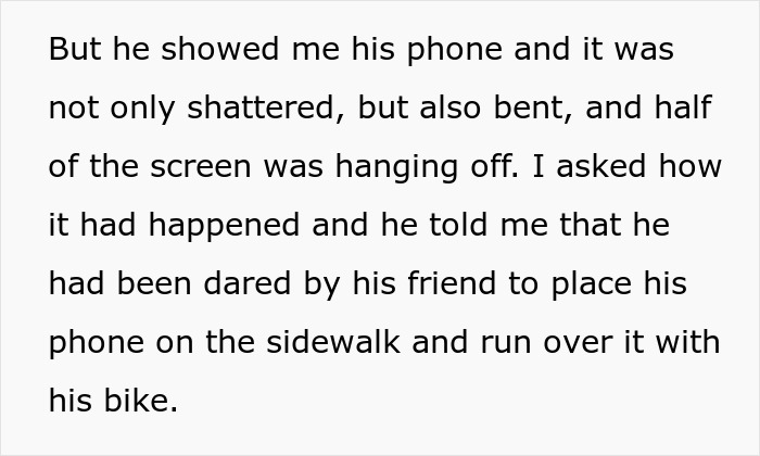 15 Y.O. Breaks New Phone To “Look Cool”, Is Upset When Parents Give Him A Flip Phone To Replace It 15 Y.O. Breaks New Phone To “Look Cool”, Is Upset When Parents Give Him A Flip Phone To Replace It