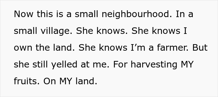 "Neighbor Yelled At Me Because I Harvested My Fruits Before She Could Steal Them" "Neighbor Yelled At Me Because I Harvested My Fruits Before She Could Steal Them"