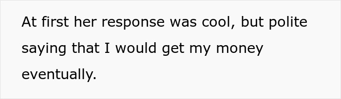Text explaining a woman's cool but polite response about eventually getting her money despite ex-BF and family demands.