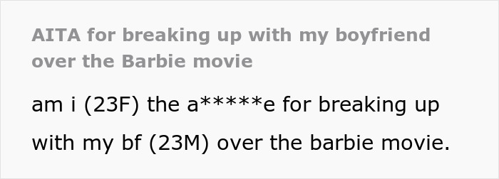 Woman Dumps Boyfriend Over His Bigoted Reaction To Barbie Movie