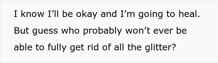 Woman Learns That Her Partner Is Not Loyal, Shares How She Covered His House In Glitter