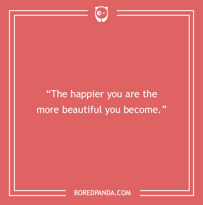 Inspirational beauty quote on a red background: "The happier you are the more beautiful you become."