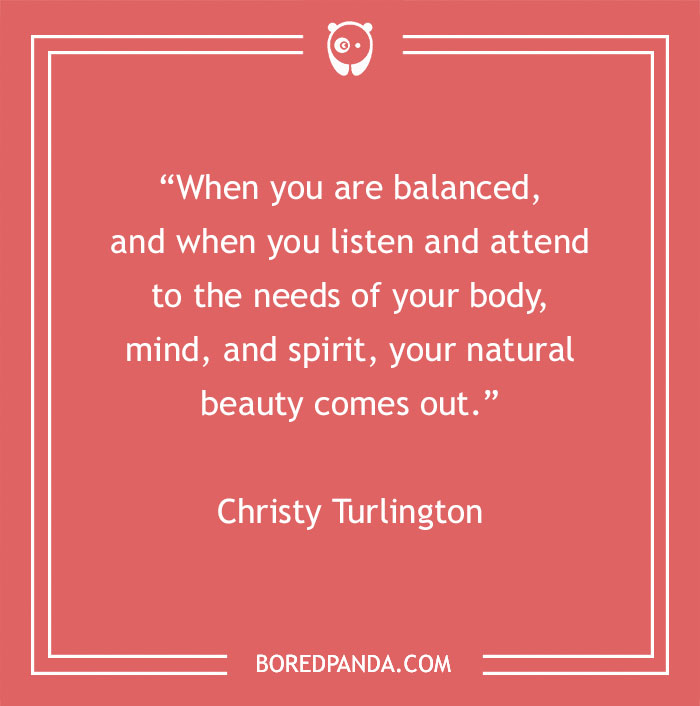 Quote by Christy Turlington on embracing natural beauty.