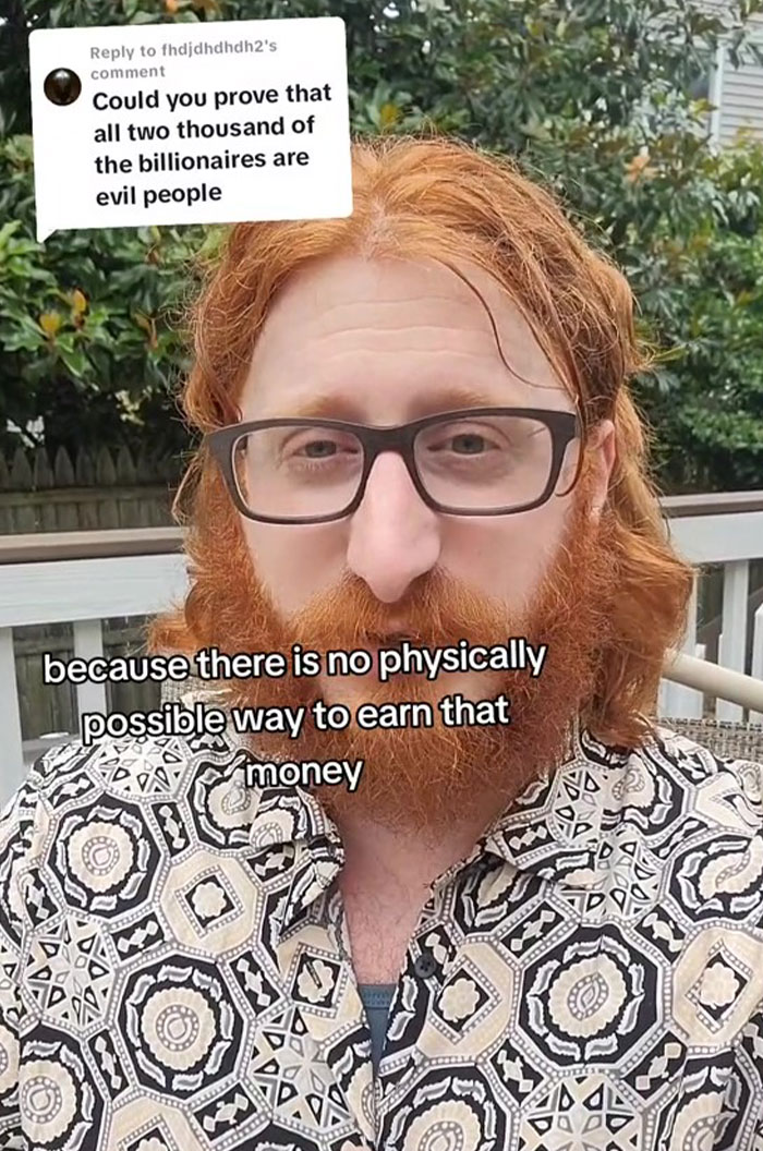 Man Gets Asked &ldquo;Could You Prove That All Billionaires Are Evil&rdquo;, Goes Ahead And Does It