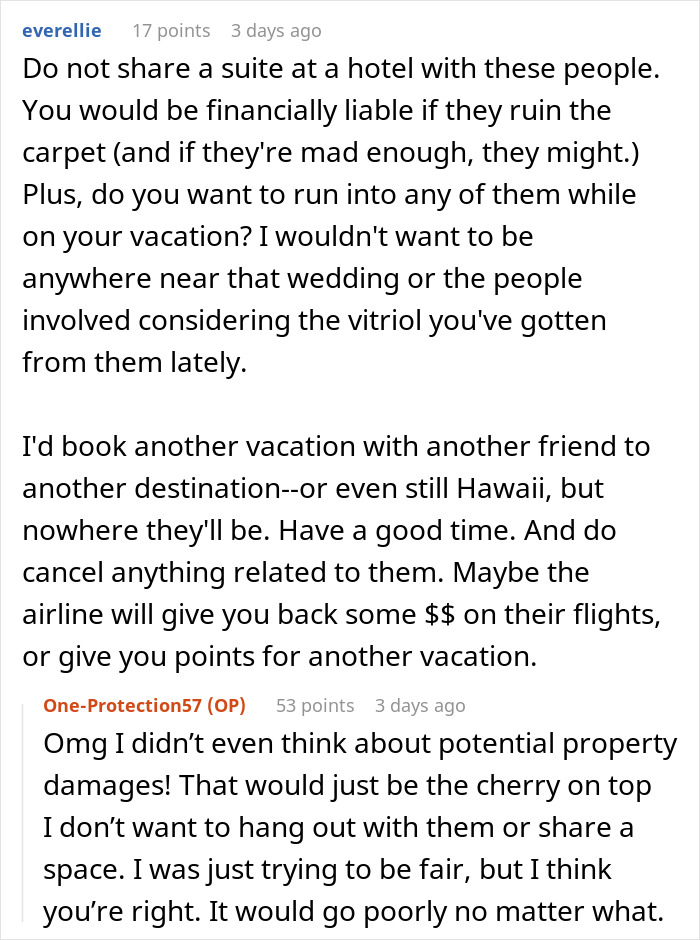 Conversation about ex-BF and family demanding woman skip Hawaii trip she paid for, with advice on vacation plans and boundaries.
