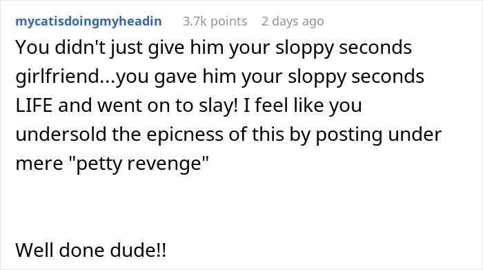 Person Gives Guy His Ex Girlfriend, Horrible Job And Bad Home As Revenge