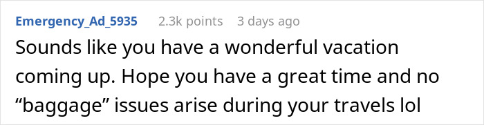 Comment discussing a vacation and hoping for a great time without any baggage issues during travels.