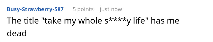 Person Gives Guy His Ex Girlfriend, Horrible Job And Bad Home As Revenge