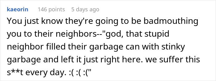 Woman Has Enough Of Neighbors Using Her Trash Can, Teaches Them A Lesson