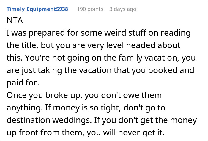 Comment on a forum discussing an ex-BF and his family demanding a woman skip her paid Hawaii trip, but she has other plans.