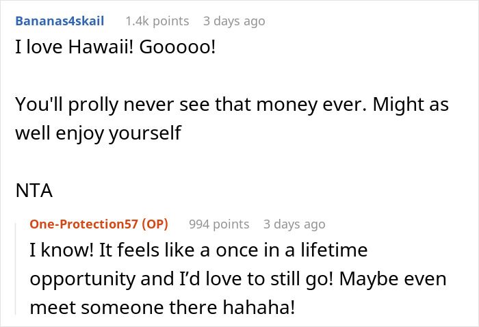 Reddit users discussing a woman&rsquo;s Hawaii trip after ex-BF and his family demand she skip the vacation she paid for.