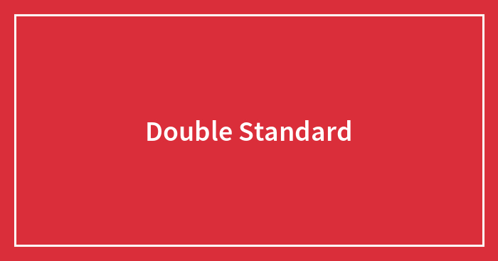 Double Standard