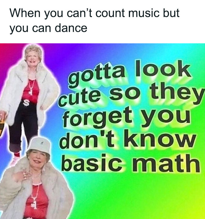 Cool grandma dance meme with a cute outfit, colorful background, and text about looking cute despite not knowing math.