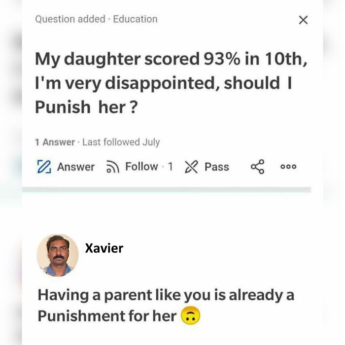 Parent asks if they should punish daughter for scoring 93 percent, funny memes Idealist Xavier responds with a witty comeback.