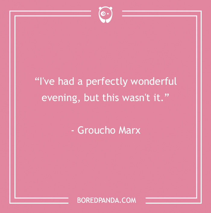 Pink background with Groucho Marx quote about a not wonderful evening, featuring main SEO keyword Groucho Marx quotes.