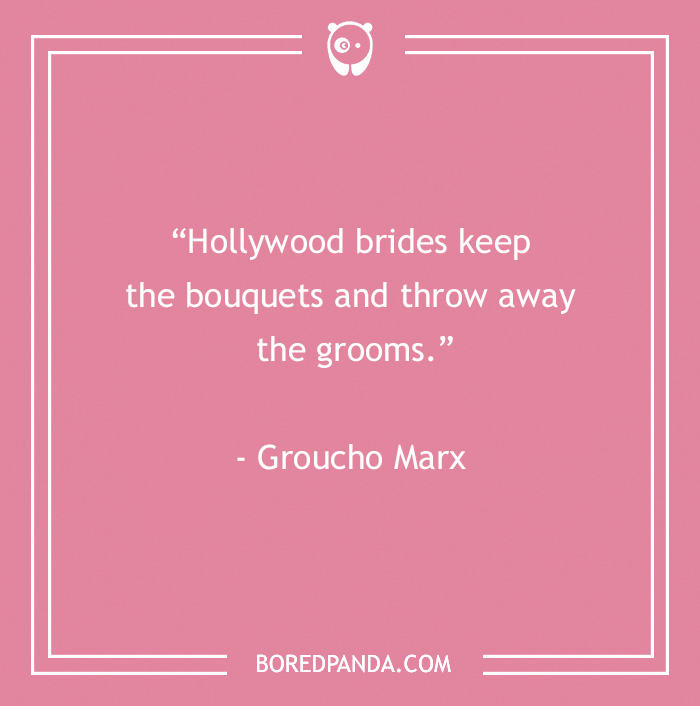 Pink background with a humor quote by Groucho Marx on Hollywood brides, fitting 60 Groucho Marx quotes SEO keyword.