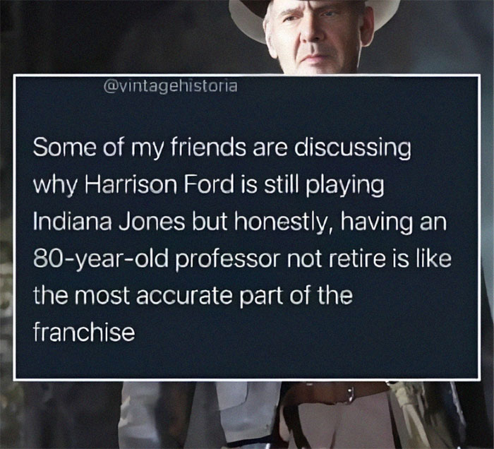 Humorous science joke comparing an 80-year-old professor and Harrison Ford still playing Indiana Jones.