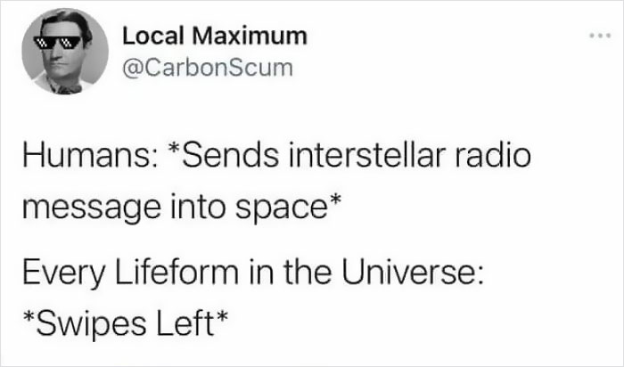 Social media post with science humor joke about humans sending interstellar radio messages and lifeforms swiping left.