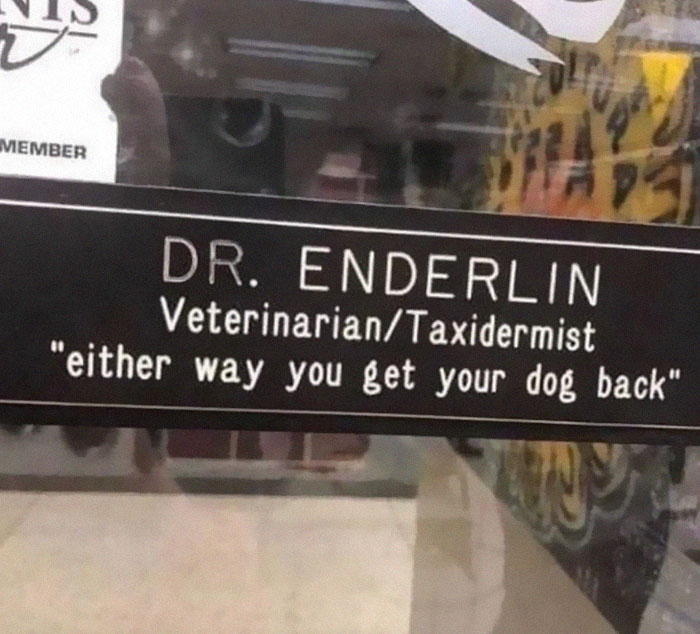 Sign for Dr. Enderlin veterinarian and taxidermist with humor about getting your dog back, science humor jokes theme.