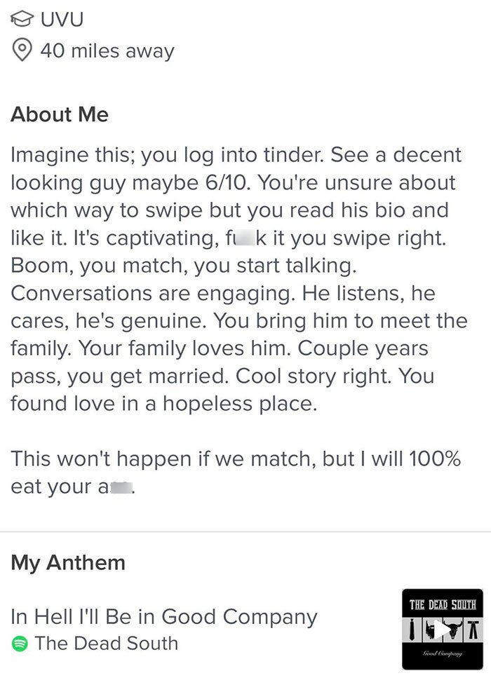 I Almost Swiped Right Based On The Humor Factor. Did I Match? No. Did I Laugh? Yes. Gotta Respect The Honesty